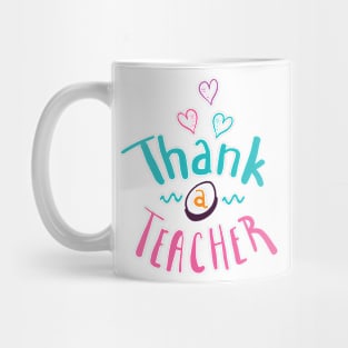 Thank a Teacher hand drawn typography design Mug